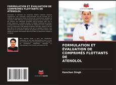 Bookcover of FORMULATION ET ÉVALUATION DE COMPRIMÉS FLOTTANTS DE ATENOLOL