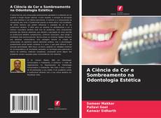 Buchcover von A Ciência da Cor e Sombreamento na Odontologia Estética