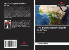 Borítókép a  The human right to health in Africa - hoz