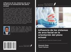 Buchcover von Influencia de los sistemas de arco facial en la orientación del plano oclusal