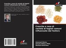 Capa do livro de Crescita e resa di varietà di fagioli comuni influenzate dal fosforo 