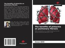 Обложка The benefits of pistachio on pulmonary fibrosis