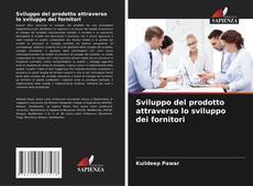 Bookcover of Sviluppo del prodotto attraverso lo sviluppo dei fornitori