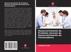 Bookcover of Desenvolvimento de Produtos através do Desenvolvimento de Fornecedores