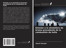 Capa do livro de Emisión a la atmósfera de bromo procedente de la combustión de hulla 