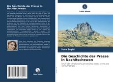Borítókép a  Die Geschichte der Presse in Nachitschewan - hoz
