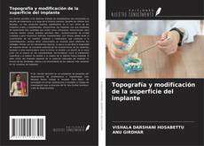 Buchcover von Topografía y modificación de la superficie del implante