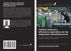 Capa do livro de Control interno y eficiencia operativa en las empresas manufactureras 