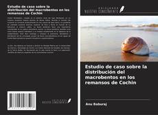 Buchcover von Estudio de caso sobre la distribución del macrobentos en los remansos de Cochin