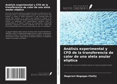Bookcover of Análisis experimental y CFD de la transferencia de calor de una aleta anular elíptica