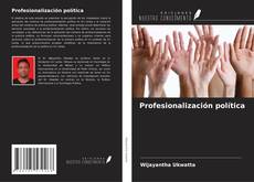 Borítókép a  Profesionalización política - hoz