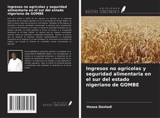 Couverture de Ingresos no agrícolas y seguridad alimentaria en el sur del estado nigeriano de GOMBE