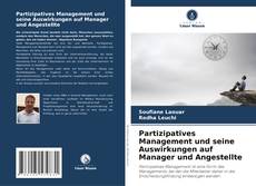 Partizipatives Management und seine Auswirkungen auf Manager und Angestellte kitap kapağı