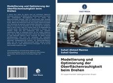 Modellierung und Optimierung der Oberflächenrauhigkeit beim Drehen kitap kapağı