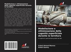 Capa do livro de Modellazione e ottimizzazione della rugosità superficiale durante la tornitura 