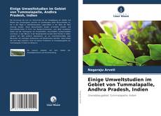 Einige Umweltstudien im Gebiet von Tummalapalle, Andhra Pradesh, Indien kitap kapağı