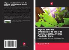Buchcover von Alguns estudos ambientais da área de Tummalapalle, Andhra Pradesh, Índia