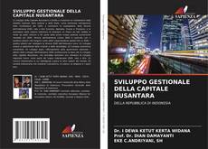 Capa do livro de SVILUPPO GESTIONALE DELLA CAPITALE NUSANTARA 