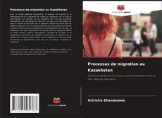Buchcover von Processus de migration au Kazakhstan