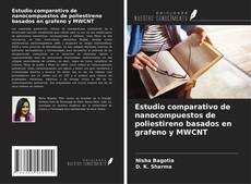 Couverture de Estudio comparativo de nanocompuestos de poliestireno basados en grafeno y MWCNT