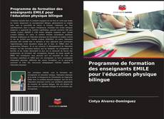 Buchcover von Programme de formation des enseignants EMILE pour l'éducation physique bilingue