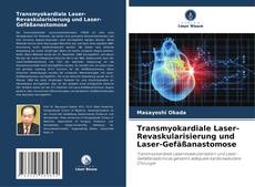Обложка Transmyokardiale Laser-Revaskularisierung und Laser-Gefäßanastomose
