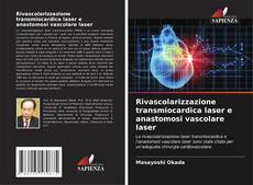 Capa do livro de Rivascolarizzazione transmiocardica laser e anastomosi vascolare laser 
