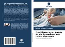 Portada del libro de Ein differenzierter Ansatz für die Behandlung von Lungenabszessen