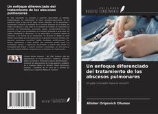 Un enfoque diferenciado del tratamiento de los abscesos pulmonares的封面