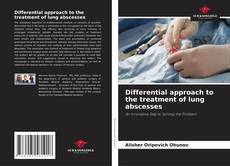 Copertina di Differential approach to the treatment of lung abscesses