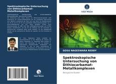 Обложка Spektroskopische Untersuchung von Dithiocarbamat-Metallkomplexen