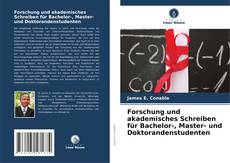 Bookcover of Forschung und akademisches Schreiben für Bachelor-, Master- und Doktorandenstudenten