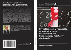 Buchcover von Investigación y redacción académica para estudiantes de licenciatura, máster y doctorado