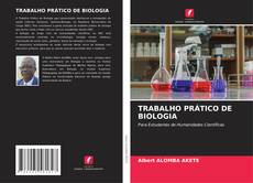TRABALHO PRÁTICO DE BIOLOGIA的封面