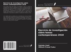 Ejercicio de investigación sobre temas contemporáneos 2018的封面