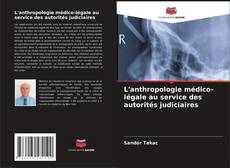 Обложка L'anthropologie médico-légale au service des autorités judiciaires