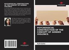 PSYCHOSOCIAL CONSTRUCTION OF THE CONCEPT OF GENDER VIOLENCE. kitap kapağı
