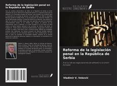 Buchcover von Reforma de la legislación penal en la República de Serbia