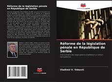 Copertina di Réforme de la législation pénale en République de Serbie