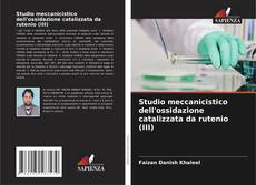 Portada del libro de Studio meccanicistico dell'ossidazione catalizzata da rutenio (III)