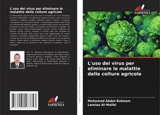 Capa do livro de L'uso dei virus per eliminare le malattie delle colture agricole 