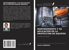 Buchcover von MANTENIMIENTO Y SU APLICACIÓN EN LA PROTECCIÓN DE EQUIPOS