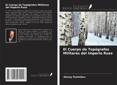 Bookcover of El Cuerpo de Topógrafos Militares del Imperio Ruso