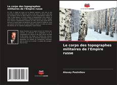 Buchcover von Le corps des topographes militaires de l'Empire russe