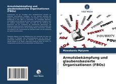 Bookcover of Armutsbekämpfung und glaubensbasierte Organisationen (FBOs)