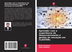 Capa do livro de Aprender com a experiência de desenvolvimento e gestão da inovação em CLASTERs 