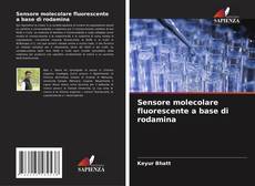 Bookcover of Sensore molecolare fluorescente a base di rodamina