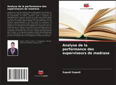 Bookcover of Analyse de la performance des superviseurs de madrasa