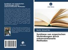 Portada del libro de Synthese von organischen Verbindungen durch unkonventionelle Methoden