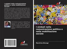 Couverture de I simboli nella comunicazione politica e nella mobilitazione sociale